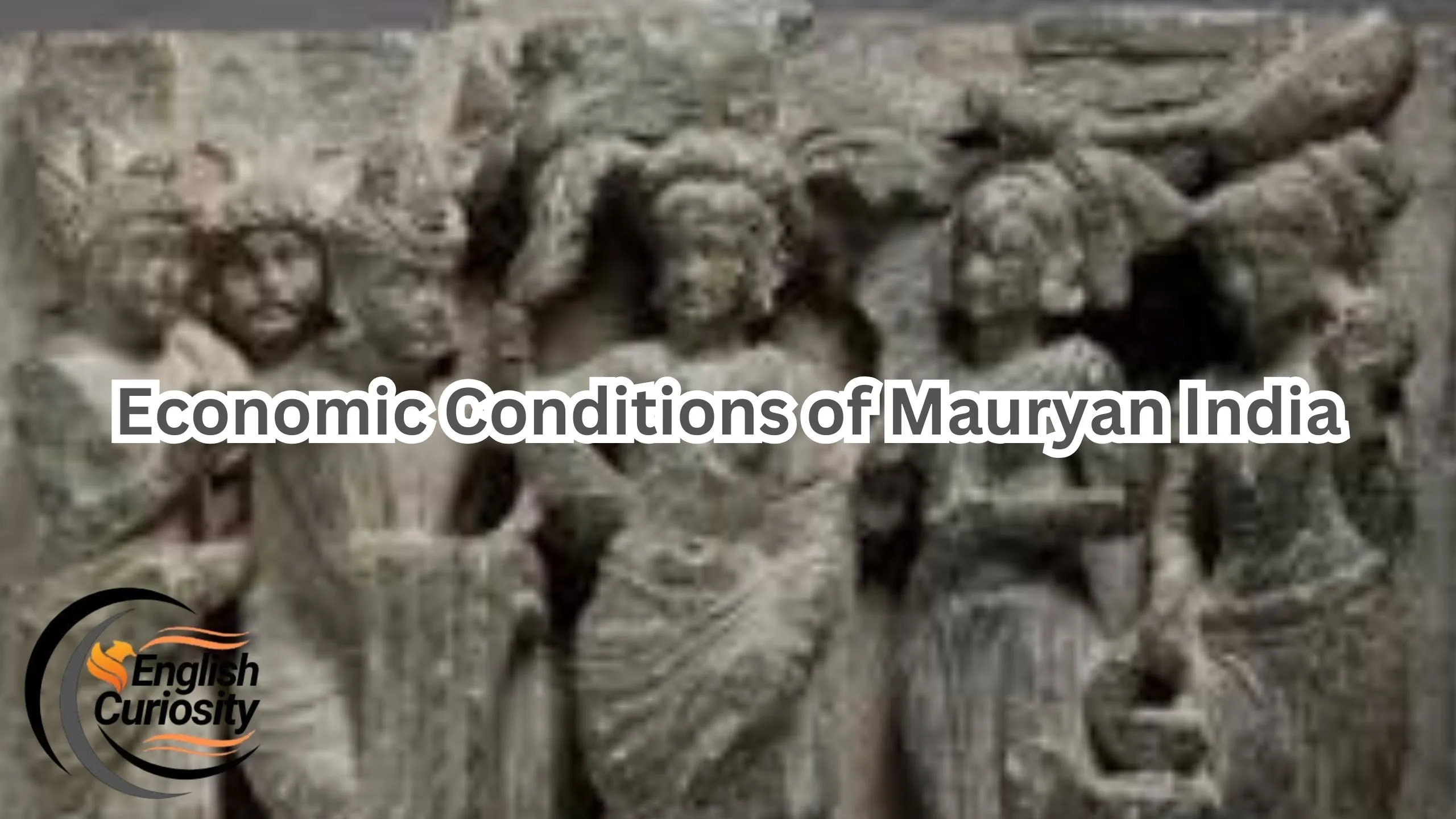 Economic Conditions of Mauryan India