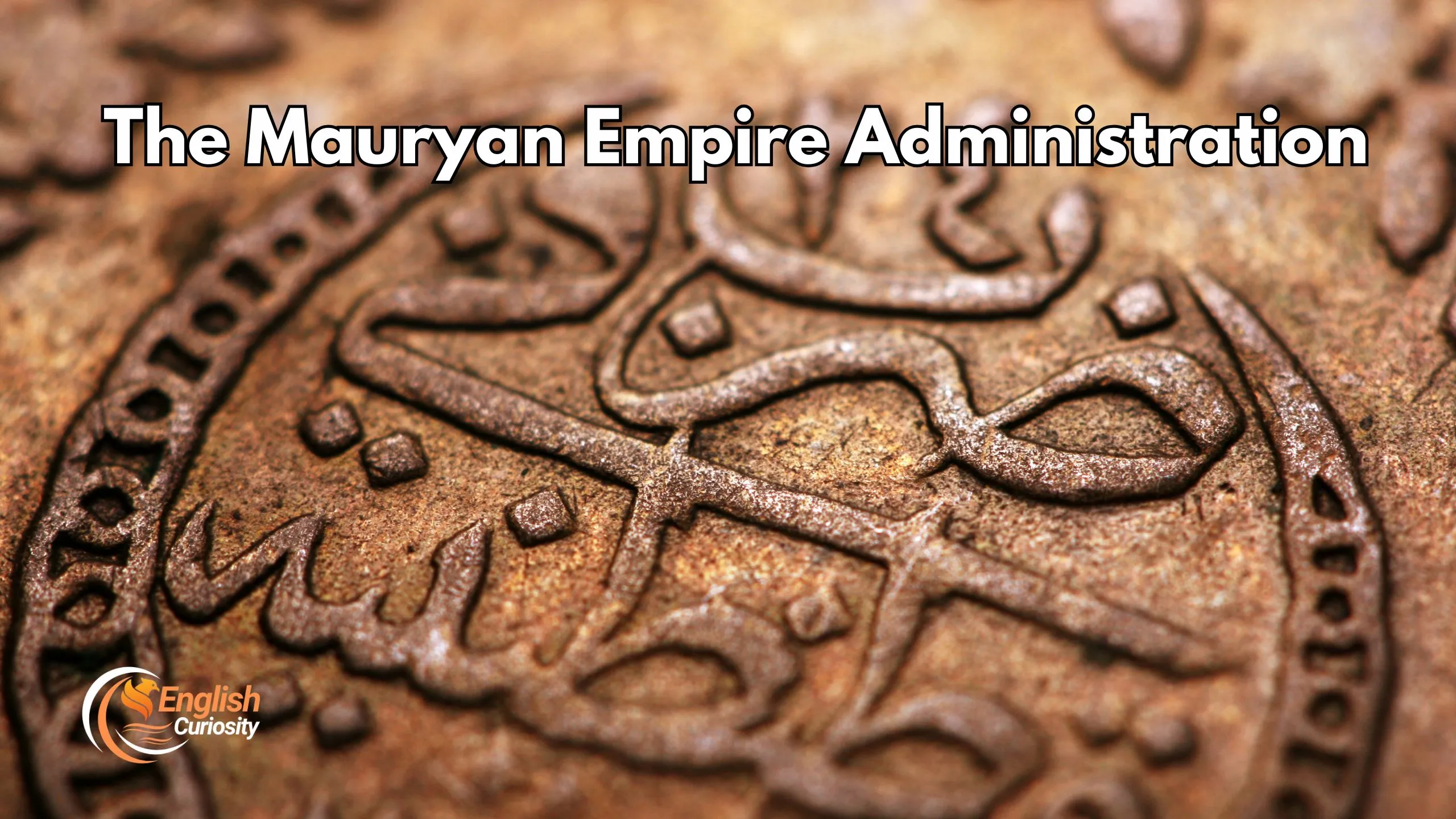 The Mauryan Empire Administration