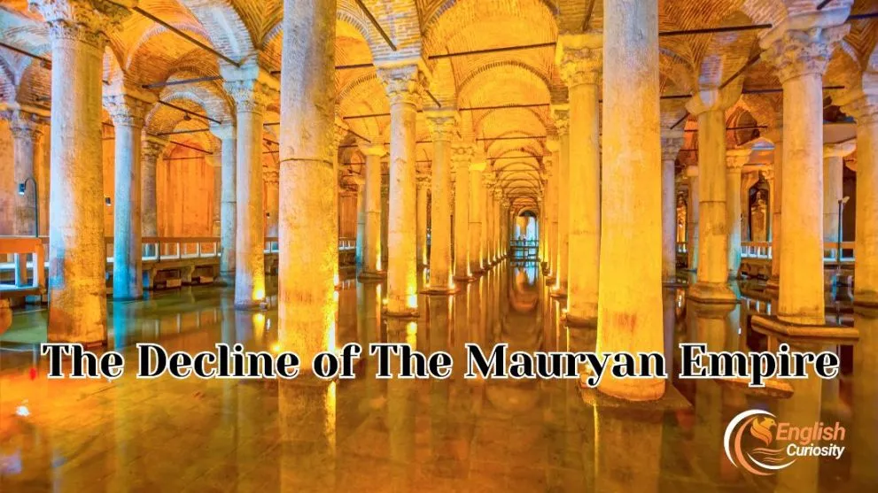 The Decline of The Mauryan Empire