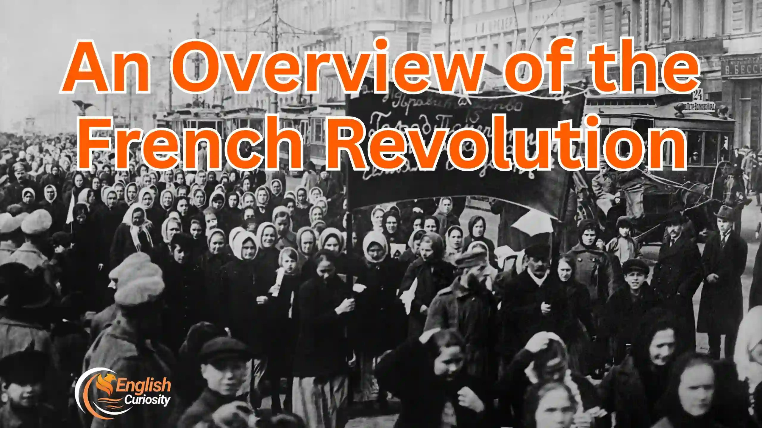 An Overview of the French Revolution