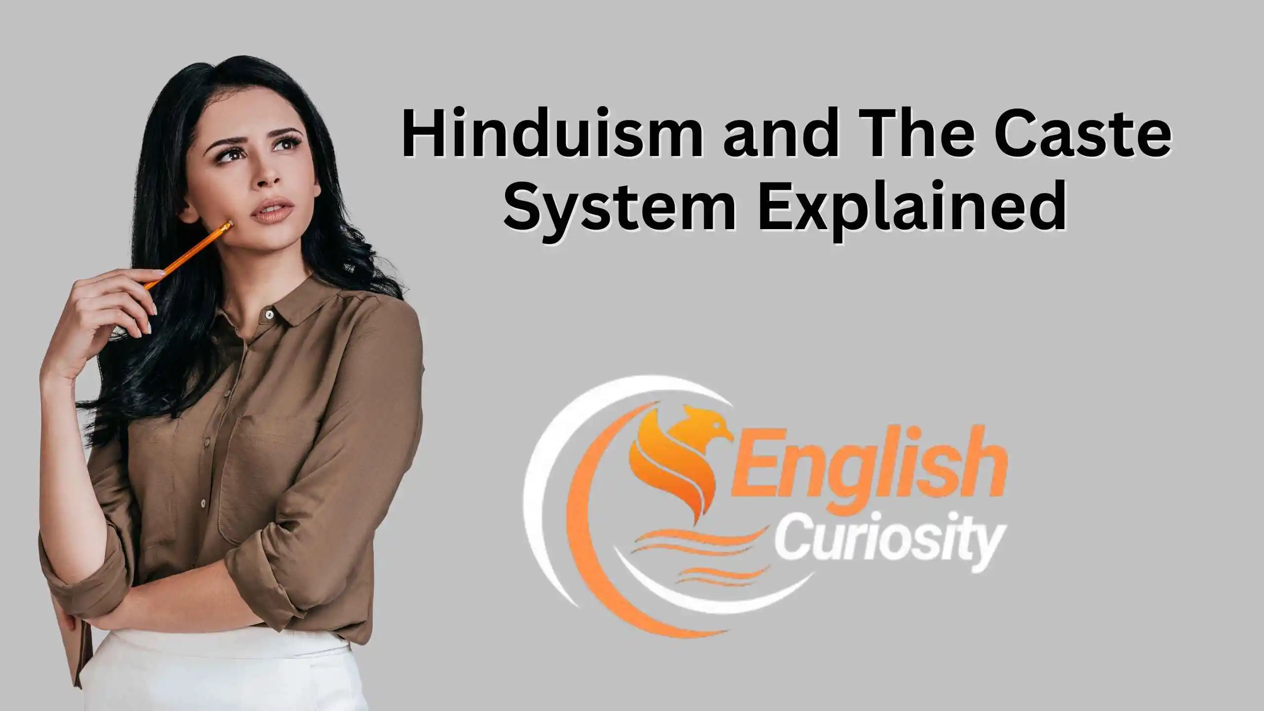 Hinduism and The Caste System Explained