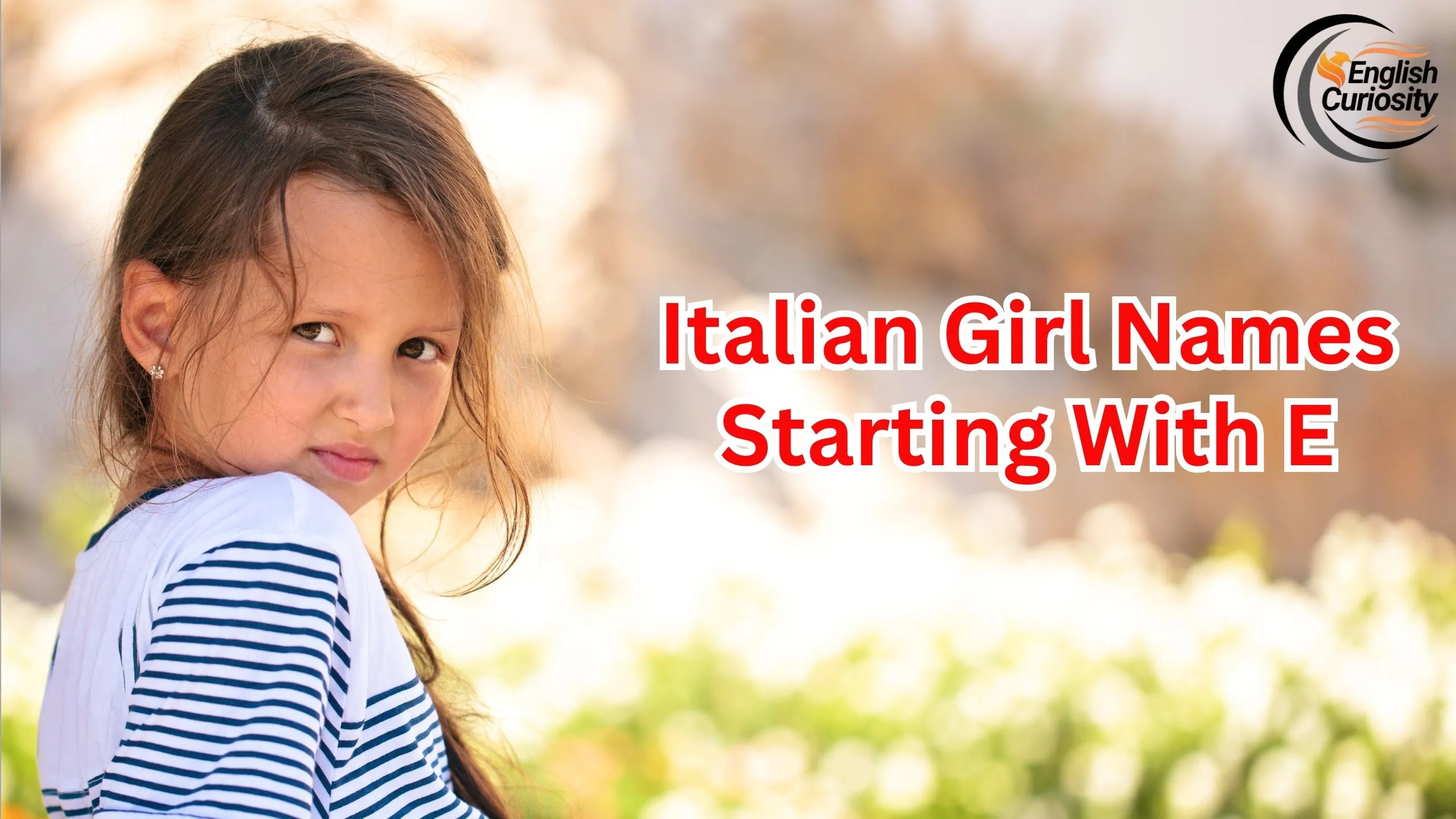 Italian Girl Names Starting With E