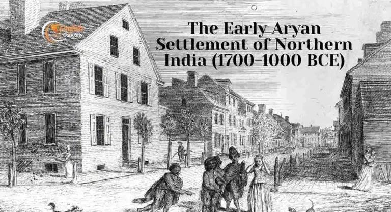 The Early Aryan Settlement of Northern India (1700 – 1000 BCE)