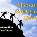 Motivational Good Morning Quotes